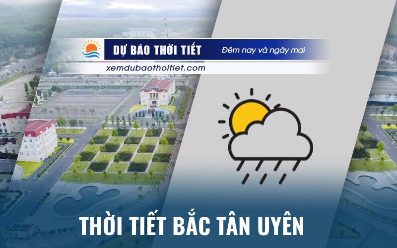 Thời tiết Bắc Tân Uyên